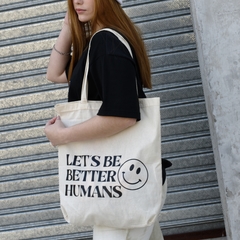 Tote bag better humans