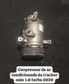 Compressor Ar condicionado Tracker Turbo 2020