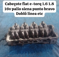 Cabeçote Fiat E-torq Bravo / Palio / Punto/Doblo 1.8 16v