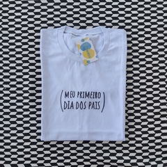 camisa MEU PRIMEIRO DIA DOS PAIS