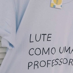 camisa LUTE COMO UM PROFESSOR - preta (3 linhas)