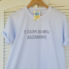 camisa É CULPA DO MEU ASCENDENTE