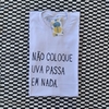 camisa NÃO COLOQUE USA PASSA EM NADA (branca)