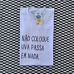 camisa NÃO COLOQUE USA PASSA EM NADA (branca)