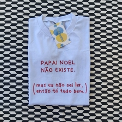 camisa PAPAI NOEL NÃO EXISTE