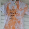 camisa LUTE COMO UMA MÃE (laranja)