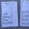 camisa LUTE COMO UMA MULHER