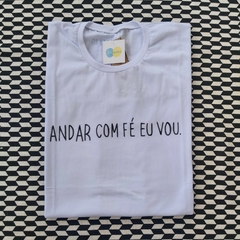 camisa ANDAR COM FÉ EU VOU