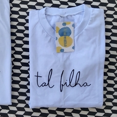 camisa TAL FILHA