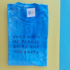 camisa SINTO MUITO, ME PERDOE, EU TE AMO, SOU GRATA (ho'oponopono)