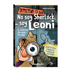 No soy Sherlock, soy Leoni - Detective por un día - Diego Kochmann