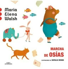 Marcha de Osías - María Elena Walsh - Ilustrado por Natalia Bruno - Editorial Alfaguara