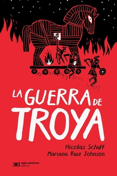 La guerra de Troya - Mariana Ruiz Johnson y Nicolás Schuff