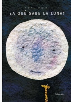 ¿A qué sabe la luna? Michael Grejniec