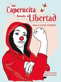 UNA CAPERUCITA LLAMADA LIBERTAD