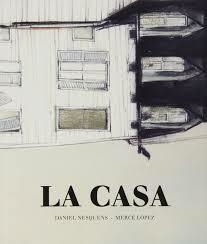 LA CASA - de Daniel Nesquens