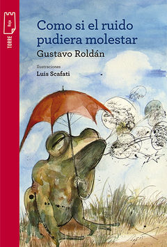 Como si el ruido pudiera molestar - Gustavo Roldán