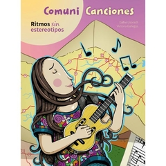 Comuni Canciones: Ritmos sin estereotipos - Dafne Usorach y Victoria Gallegos