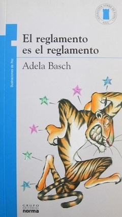 El reglamento es el reglamento - Adela Basch