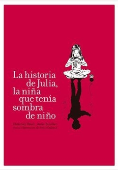 La historia de Julia, la niña que tenía sombra de niño.