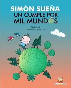 Simón sueña un cumple por mil mundos - Nadia Fink y Pitu Saá