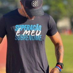 Camiseta Dry Fit Superação é meu Sobrenome na internet