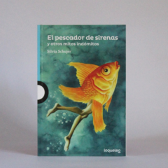 El pescador de sirenas y otros mitos indómitos