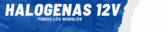 Banner de la categoría HALOGENAS 12V