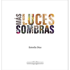 Más luces y sombras | Estrella Díaz