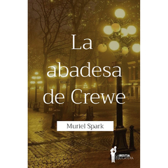 La abadesa de Crewe (Las Luces) | Muriel Spark