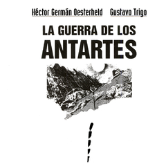 La guerra de los Antartes | Oesterheld & Trigo