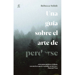 Una guía sobre el arte de perderse | Rebecca Solnit