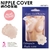 CUBREPEZON NIPPLE COVERX5PCS