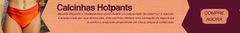 Banner da categoria Calcinhas Hotpants