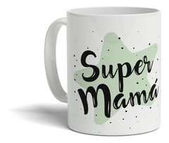 Taza Regalo Día De La Madre Super Mamá - comprar online