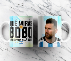 Imagen de Taza El Día Que Messi Se Volvió D10s. Qué Mirás Bobo?