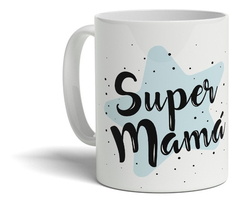 Taza Regalo Día De La Madre Super Mamá