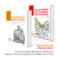 El derecho y la gestión urbana + Diez principios para ciudades que funcionen