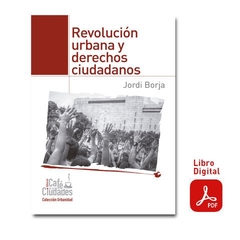 Revolución urbana y derechos ciudadanos (digital)