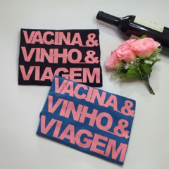 Camiseta T-shirt Feminina VACINA & VINHO & VIAGEM na internet