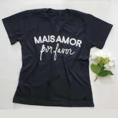 Camiseta T-shirt Feminina Mais Amor Por Favor