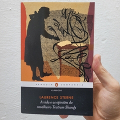A Vida e as Opiniões do Cavalheiro Tristam Shandy - Laurence Sterne