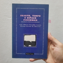 Sujeito, Tempo e Espaço Ficcionais - Luis Alberto Brandão Santos