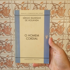 O Homem Cordial - Sérgio Buarque de Holanda