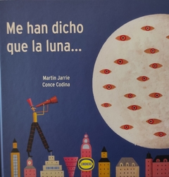 Me han dicho que la luna...