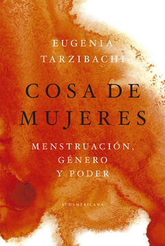 Cosa de mujeres - Menstruación, género y poder