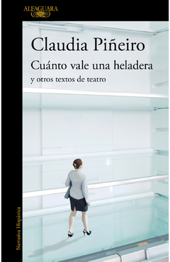 Cuánto vale una heladera y otros textos de teatro