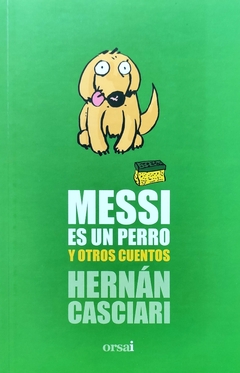 Messi es un perro y otros cuentos