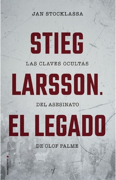 Stieg Larsson. El legado