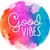 Painel redondo tema: GOOD VIBES